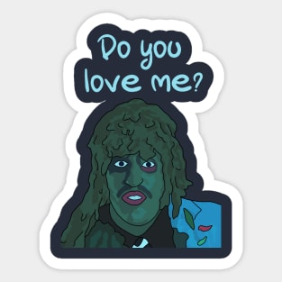 "Do You Love Me?" Old Greg, Mighty Boosh Sticker